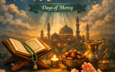 First Ashra of Ramadan 2026 – The Ashra of Mercy (Rahmah)